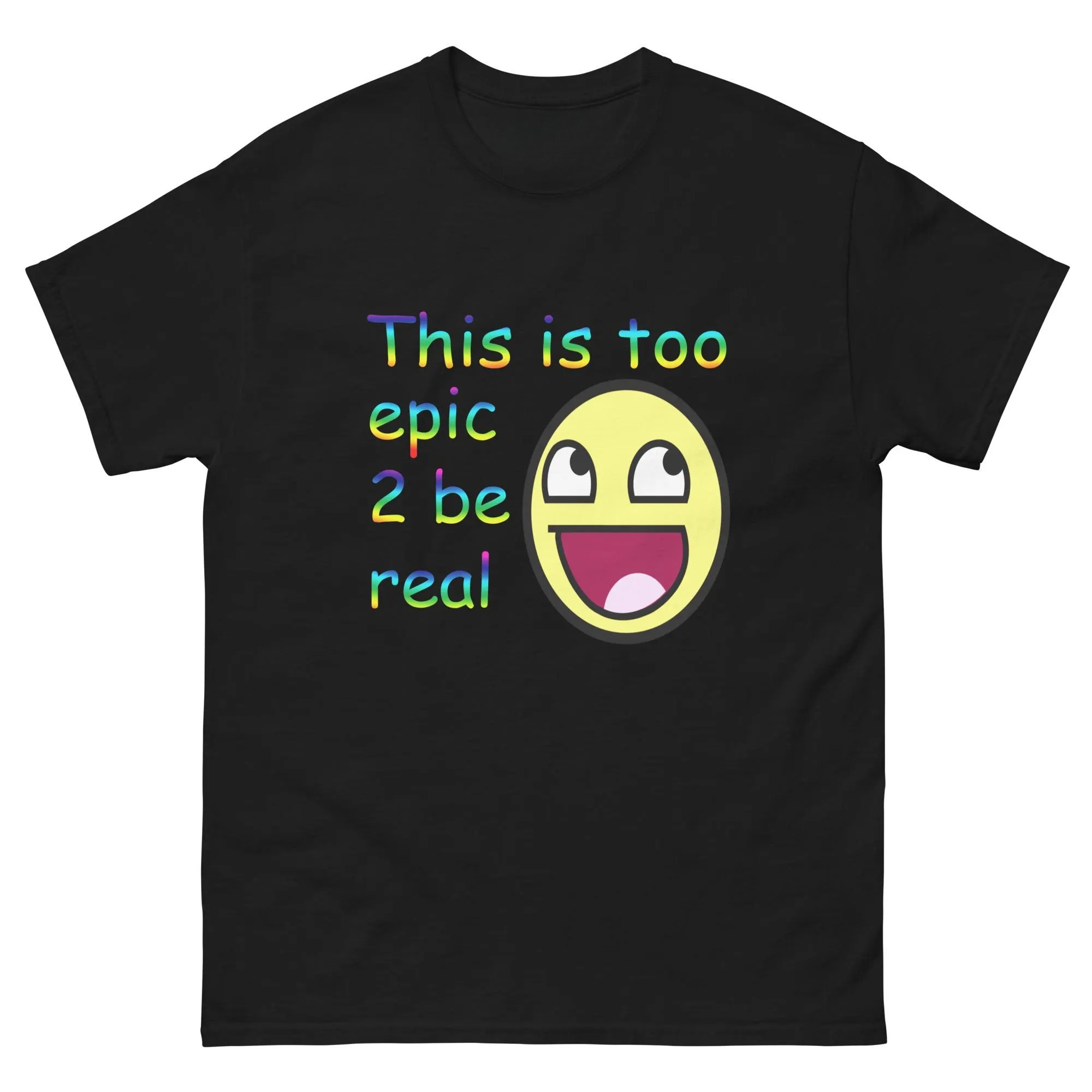 This Is Too Epic 2 Be Real T-s - Women'S Real Y2K Fashion review and price